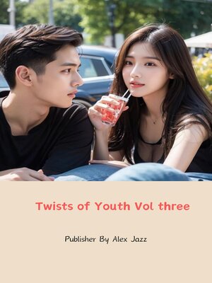cover image of Twists of Youth Vol three